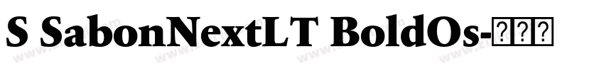 S SabonNextLT BoldOs字体转换 S SabonNextLT BoldOs字体转换
